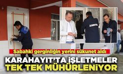 Karahayıt’ta İşletmeler Tek Tek Mühürleniyor