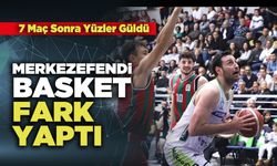 Merkezefendi Basket Fark Yaptı