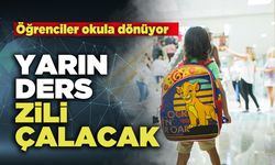 Yarın Ders Zili Çalıyor Öğrenciler okula dönüyor