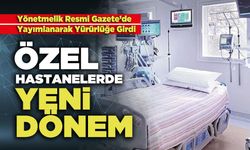 Özel Hastanelerde Yeni Dönem