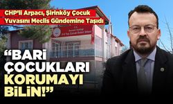 Şeref Arpacı : “Bari Çocukları Korumayı Bilin!”