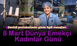 8 Mart Dünya Kadınlar Günü'nde Denizli protokolünün mesajları