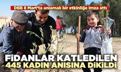 Fidanlar katledilen 445 kadın anısına dikildi