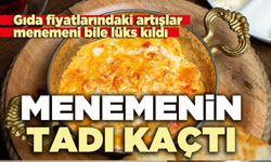 Menemenin tadı kaçtı