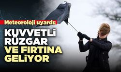 Meteoroloji uyardı: Kuvvetli rüzgar ve fırtına geliyor