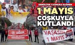Denizli’de yağmura rağmen 1 Mayıs coşkuyla kutlandı