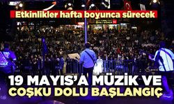 19 Mayıs’a müzik ve coşku dolu başlangıç