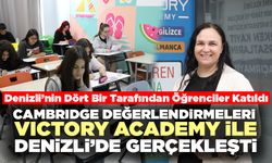 Cambridge Değerlendirmeleri Victory Academy İle Denizli’de Gerçekleşti