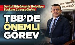 Denizli Büyükşehir Belediye Başkanı Çavuşoğlu’na TBB’de önemli görev