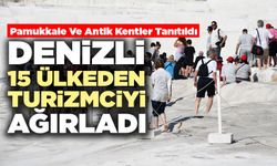 Denizli, 15 Ülkeden Turizmciyi Ağırladı