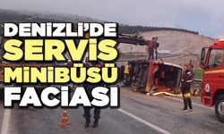 Denizli’de Servis Minibüsü Faciası