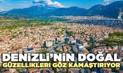 Denizli’nin Doğal Güzellikleri Göz Kamaştırıyor