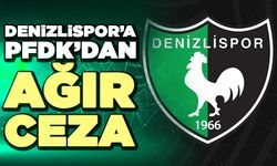 Denizlispor’a PFDK’dan Ağır Ceza