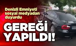 Denizli Emniyeti sosyal medyadan duyurdu: Gereği yapıldı!