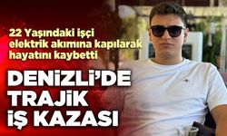 Denizli’de trajik iş kazası