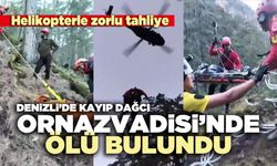 Denizli’de kayıp dağcı Ornaz Vadisi’nde ölü bulundu