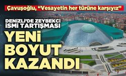 Denizli’de Zeybekci ismi tartışması yeni boyut kazandı