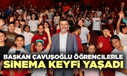 Başkan Çavuşoğlu Öğrencilerle Sinema Keyfi Yaşadı