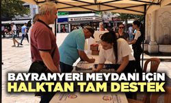 Bayramyeri Meydanı İçin Halktan Tam Destek