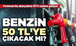 Benzin 50 TL’ye çıkacak mı?
