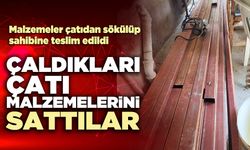 Çaldıkları çatı malzemelerini sattılar