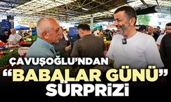 Çavuşoğlu’ndan “Babalar Günü” sürprizi