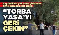 Çiftçi-Sen'den Sert Tepki: “Torba Yasa’yı geri çekin”