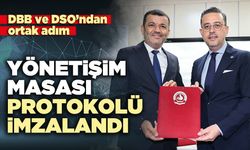 DBB ve DSO Yönetişim masası protokolü imzaladı