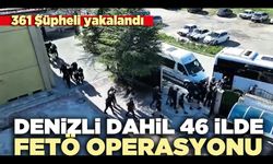 Denizli dahil 46 ilde Fetö operasyonu