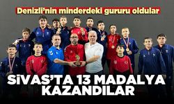 Sivas’ta 13 madalya kazandılar