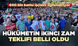 Hükümetin ikinci zam teklifi belli oldu
