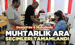 Denizli’de 6 mahallede muhtarlık ara seçimleri tamamlandı