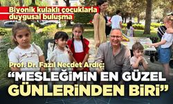 Prof. Dr. Fazıl Necdet Ardıç: “Mesleğimin en güzel günlerinden biri”