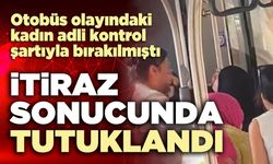 İtiraz sonucunda tutuklandı