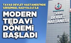 Tavas Devlet Hastanesi’nde girişimsel radyoloji ile modern tedavi dönemi başladı