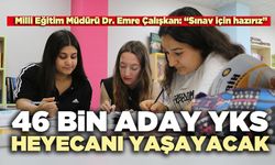 Denizli’de 46 bin aday YKS heyecanı yaşayacak