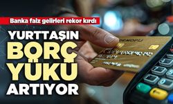 Yurttaşın borç yükü artıyor