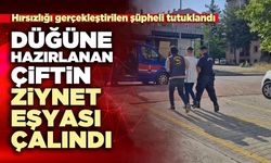Düğüne hazırlanan çiftin ziynet eşyası çalıntı
