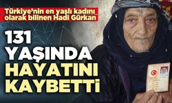 131 Yaşında hayatını kaybetti