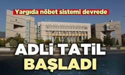 Adli tatil başladı: Yargıda nöbet sistemi devrede