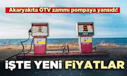 Akaryakıta ÖTV zammı pompaya yansıdı: işte yeni fiyatlar