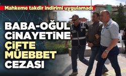 Baba-oğul *inayetine çifte müebbet cezası