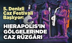 Hıerapolıs’in gölgelerinde caz rüzgârı