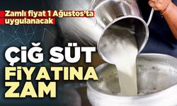 Çiğ süt fiyatına zam