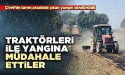Traktörleri ile yangına müdahale ettiler