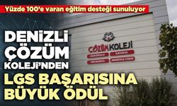 Denizli Çözüm Koleji’nden LGS başarısına büyük ödül