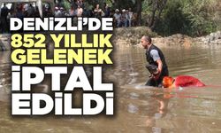 Denizli’de 852 Yıllık Gelenek İptal Edildi