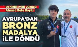 Denizlili milli yüzücü Ahmet Mete Boylu Avrupa’dan bronz madalya ile döndü