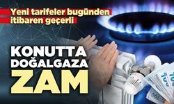Konutta doğalgaza zam