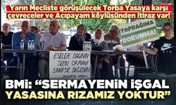 BMİ: “Sermayenin işgal yasasına rızamız yoktur”